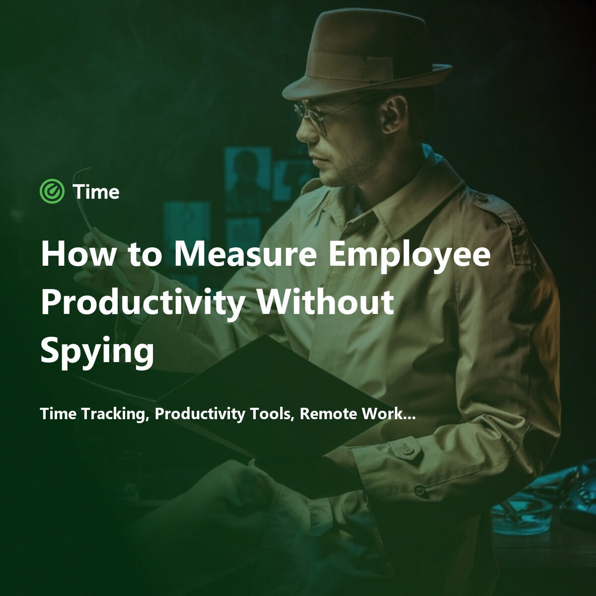 How to Measure Employee Productivity Without Spying — Time for Slack blog