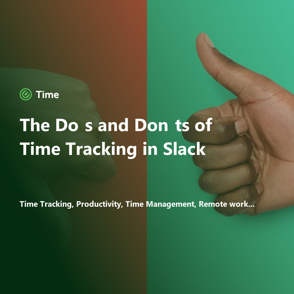 The Do’s and Don’ts of Time Tracking in Slack — Time for Slack blog